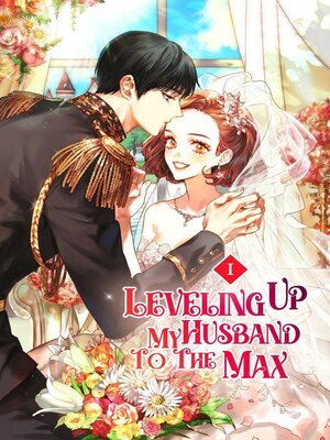 cover image of Leveling Up My Husband to the Max Volume 1 (novel)